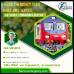 Falcon Emergency Air & Train Ambulance in Patna and Delhi– Remedial Transport Executed with Precision