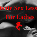 Private Sex Lessons for All Ladies