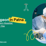 Best Surgeon In Patna | General Surgery Hospital Near Me